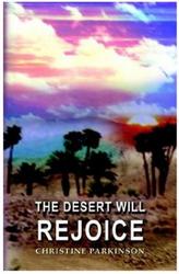 THE DESERT WILL REJOICE
